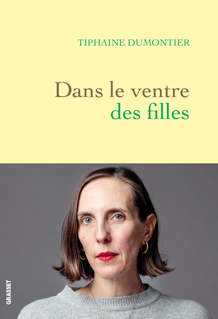 Dans le ventre des filles - Tiphaine DUMONTIER, Tiphaine DUMONTIER - GRASSET