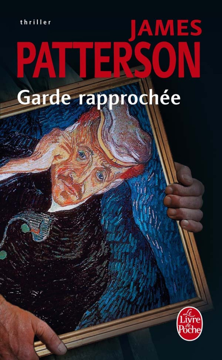 Garde rapprochée (Hors série) - James Patterson - LGF