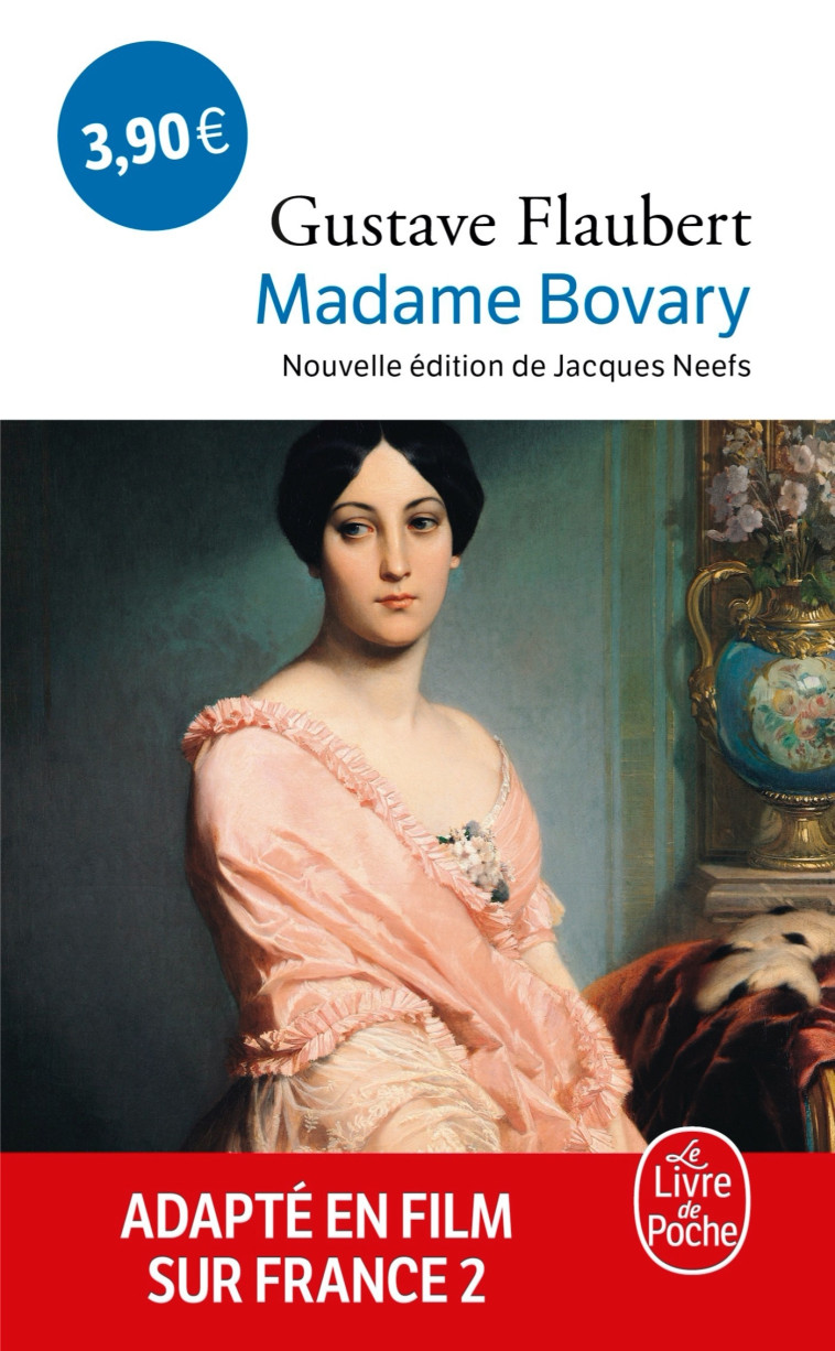 Madame Bovary (Nouvelle édition) - Gustave Flaubert - LGF