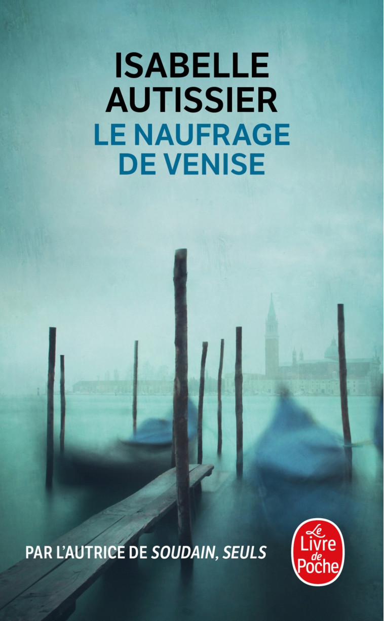 Le Naufrage de Venise - Isabelle Autissier - LGF