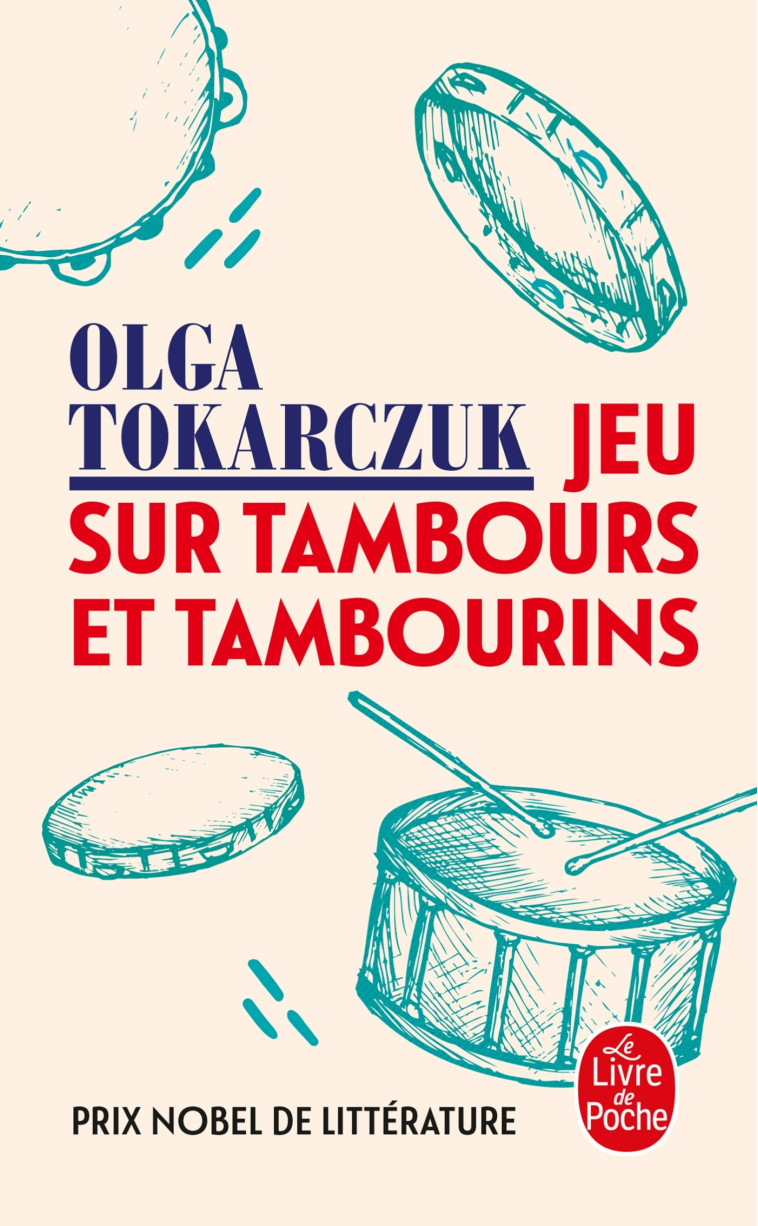 Jeu sur tambours et tambourins - Olga Tokarczuk, Olga Tokarczuk - LGF