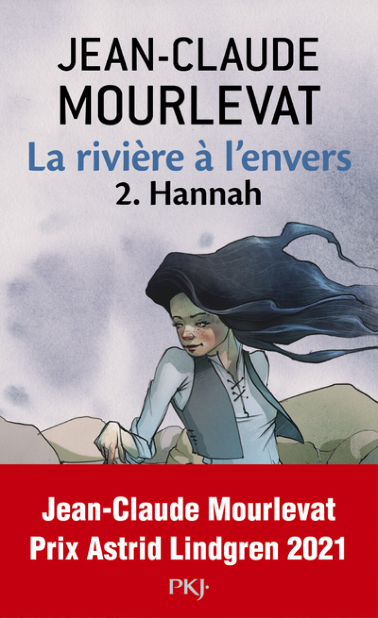 La rivière à l'envers - tome 2 Hannah - Jean-Claude Mourlevat, Marc Taraskoff, Jean-Claude Mourlevat, Marc Taraskoff - POCKET JEUNESSE
