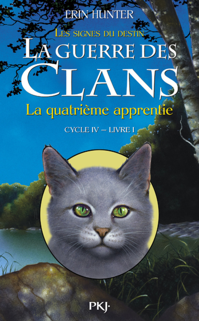 La guerre des Clans - cycle IV Les signes du destin - tome 1 La quatrième apprentie - Erin Hunter, Aude Carlier, Erin Hunter, Aude Carlier - POCKET JEUNESSE