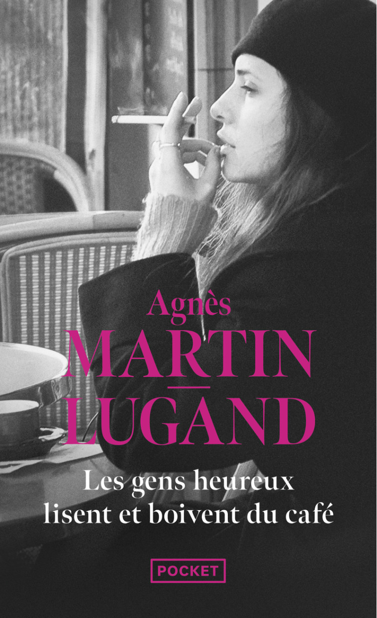 Les gens heureux lisent et boivent du café - Agnès Martin-Lugand, Agnès Martin-Lugand - POCKET