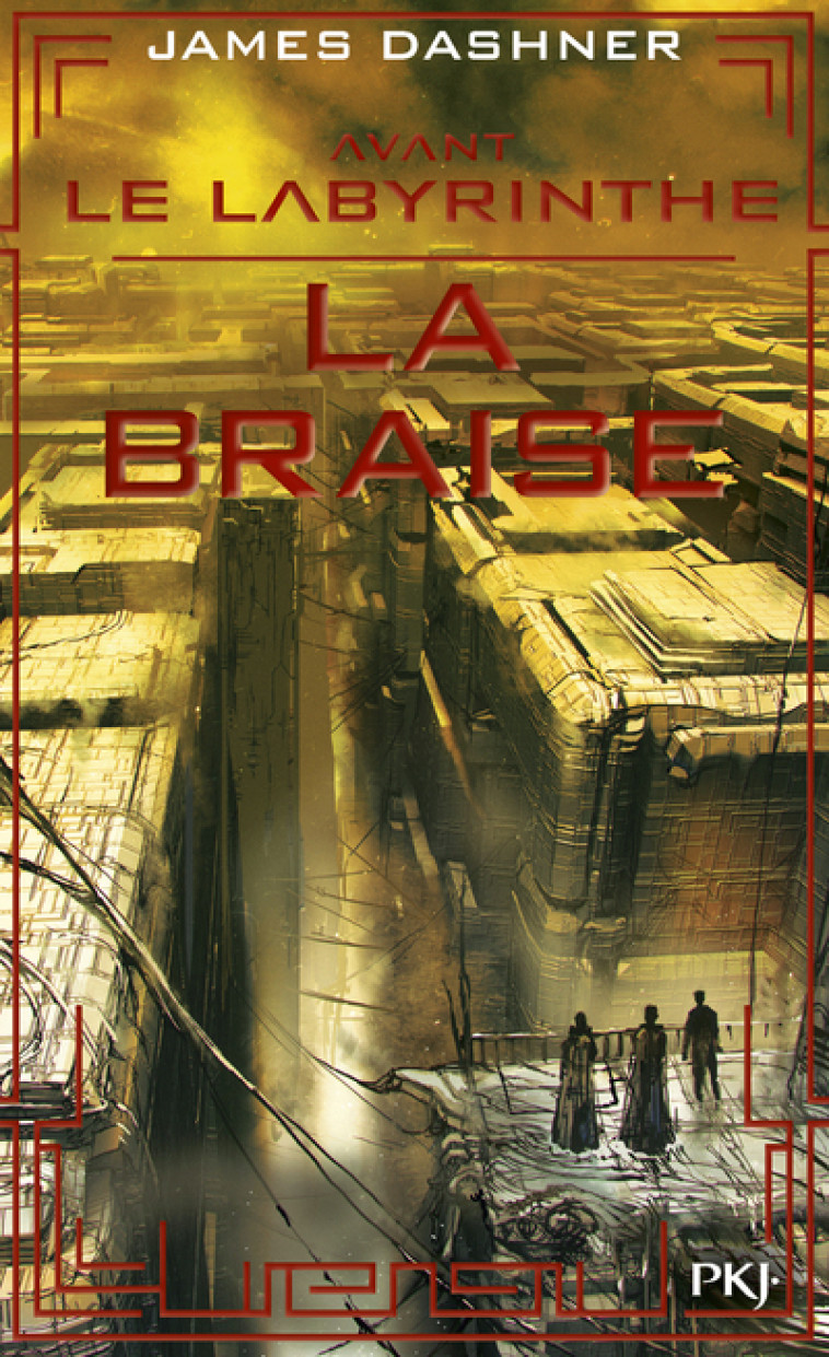 Avant Le labyrinthe - tome 5 La braise - James Dashner, Guillaume Fournier, James Dashner, Guillaume Fournier - POCKET JEUNESSE