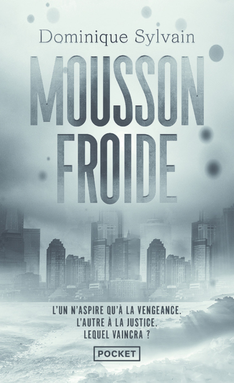 Mousson froide - Dominique Sylvain, Dominique Sylvain - POCKET