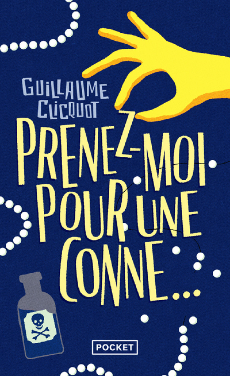 Prenez-moi pour une conne.. - Guillaume Clicquot, Guillaume Clicquot - POCKET