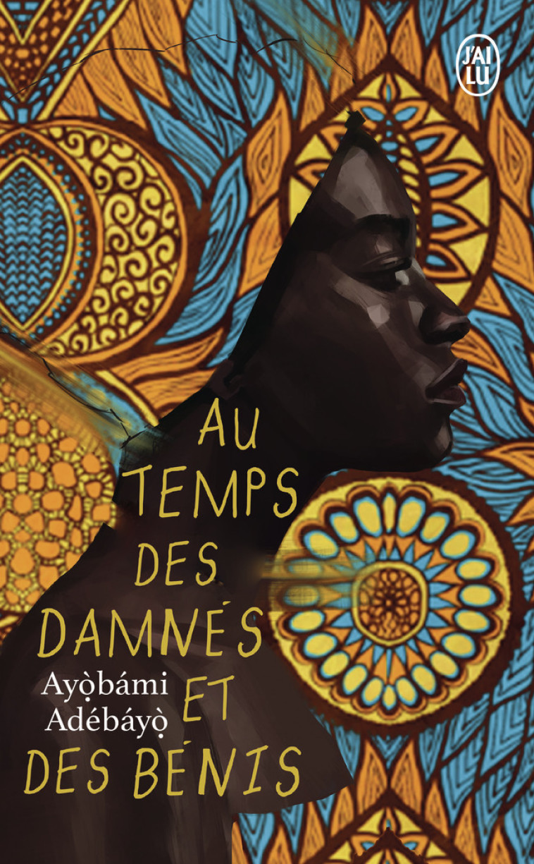 Au temps des damnés et des bénis - Ayòbámi Adébáyò, Virginie Buhl, Ayòbámi Adébáyò, Virginie Buhl - J'AI LU