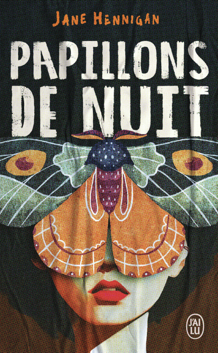 Papillons de nuit - Jane Hennigan, Gilles Goullet, Jane Hennigan, Gilles Goullet - J'AI LU