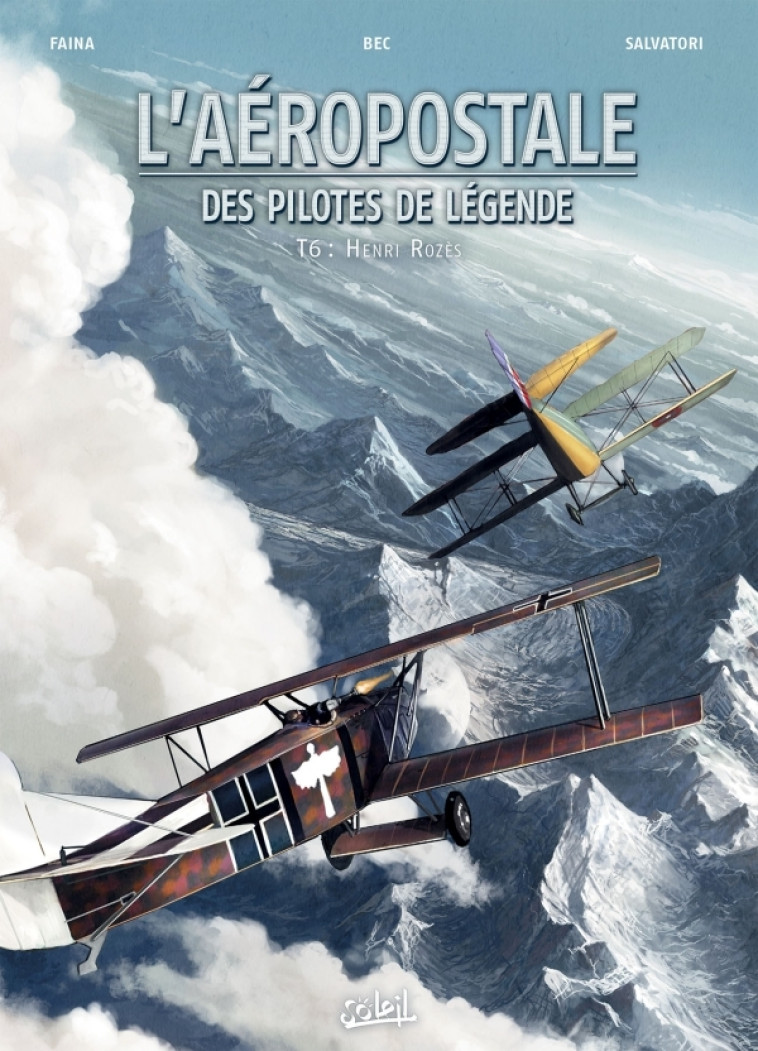 L'Aéropostale - Des Pilotes de légende T06 - Christophe Bec, Fabrizio Faina, Mauro Salvatori - SOLEIL