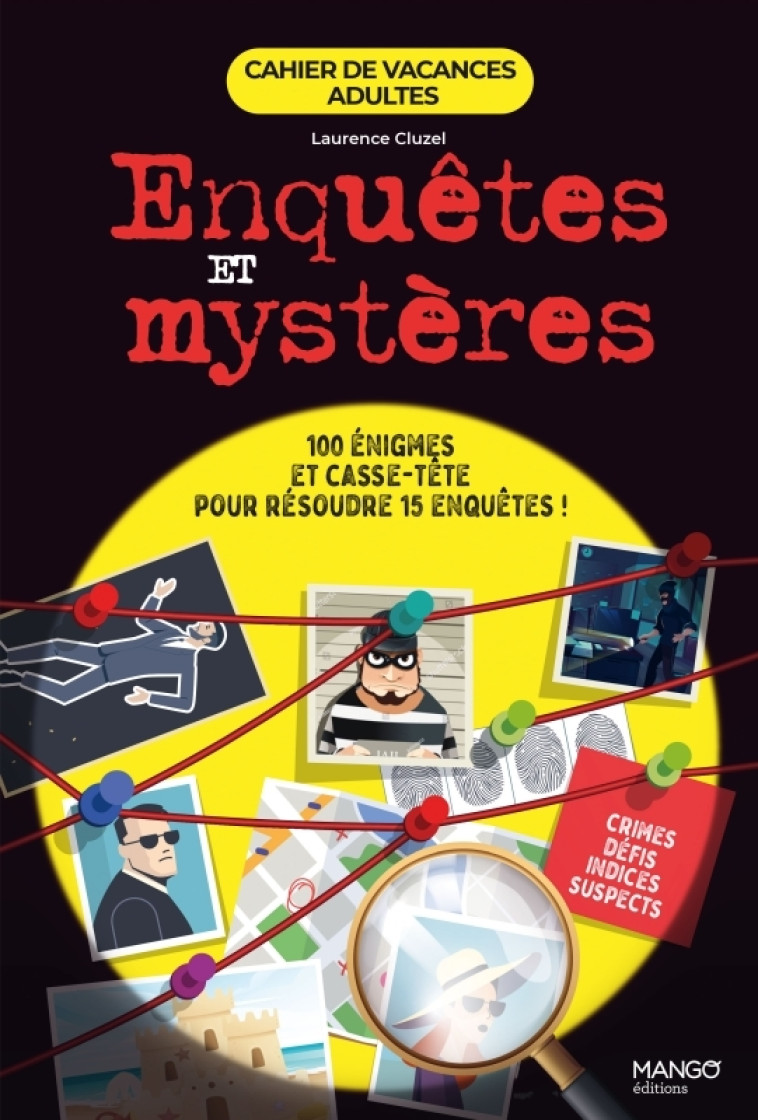 Cahier de vacances adultes - Enquêtes et mystères - Laurence Cluzel, Laurence Cluzel - MANGO