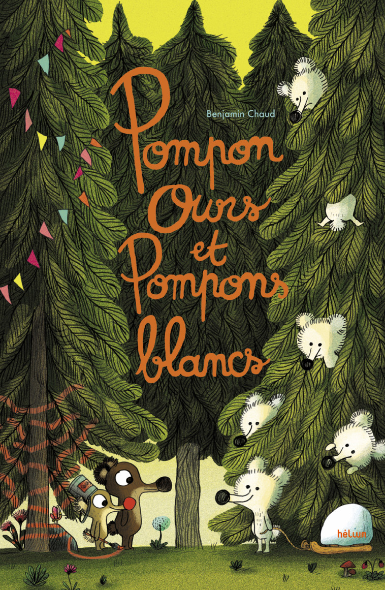 Pompon ours et Pompons Blancs - Benjamin Chaud, Benjamin Chaud - HELIUM