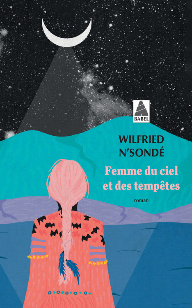 Femme du ciel et des tempêtes - Wilfried N'Sondé, Wilfried N'Sondé - ACTES SUD