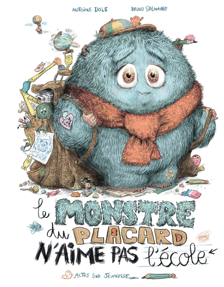Le monstre du placard n'aime pas l'école - Antoine Dole, Bruno Salamone, Antoine Dole, Bruno Salamone - ACTES SUD