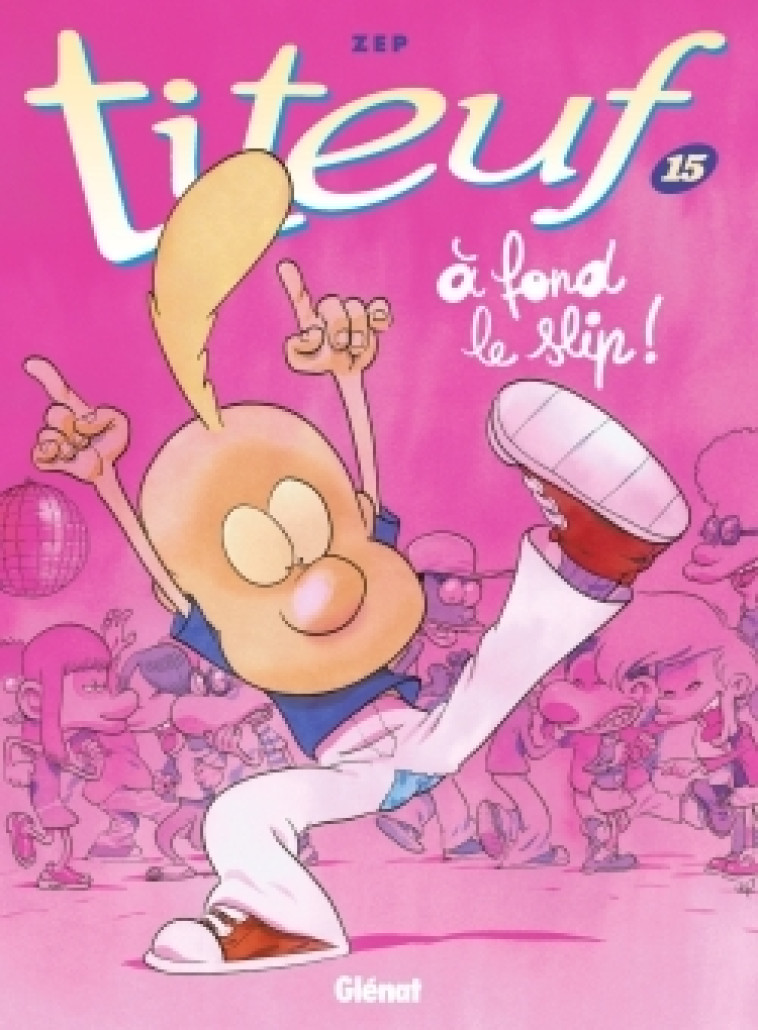 Titeuf - Tome 15 - Zep Zep,  ZEP - GLENAT