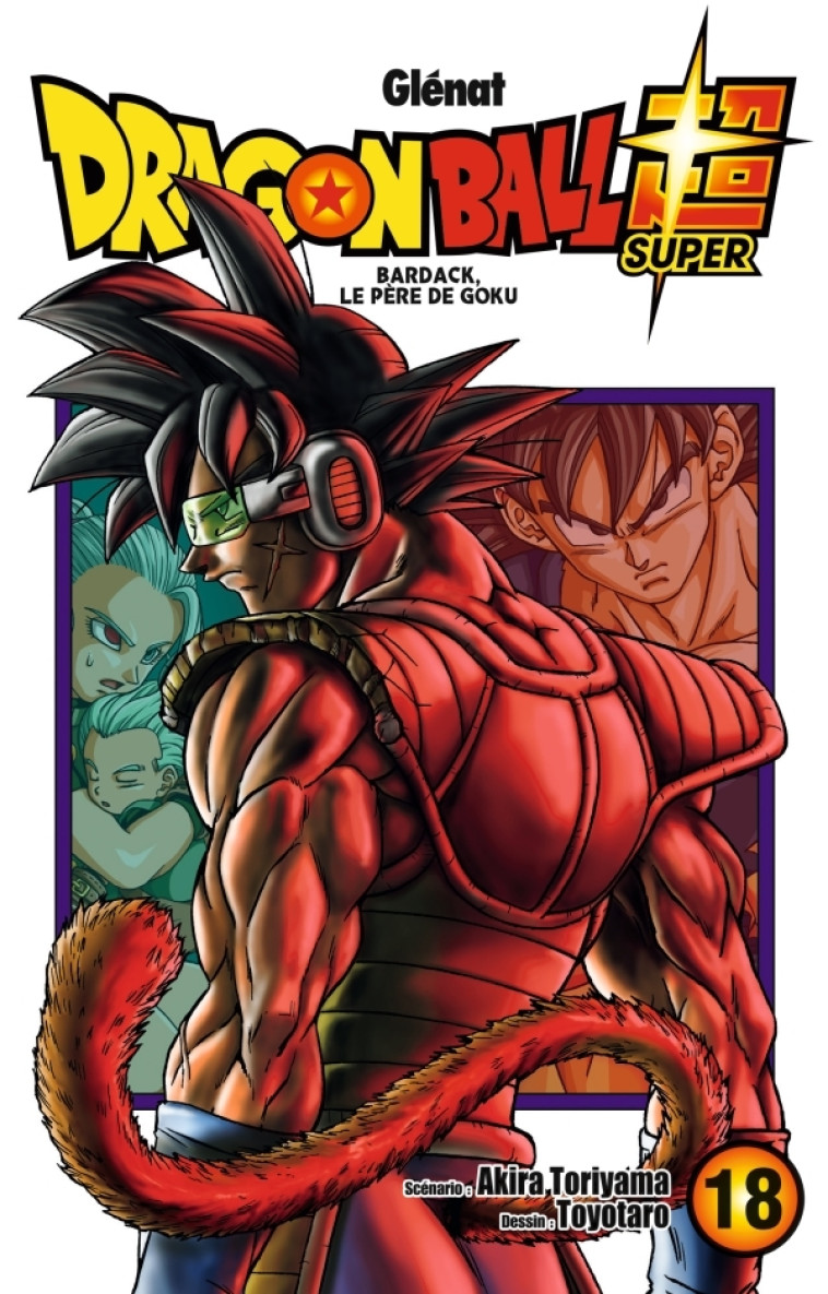 Dragon Ball Super - Tome 18 - Akira Toriyama, Toyotaro Toyotaro,  Toyotaro, Akira Toriyama,  Toyotaro - GLENAT