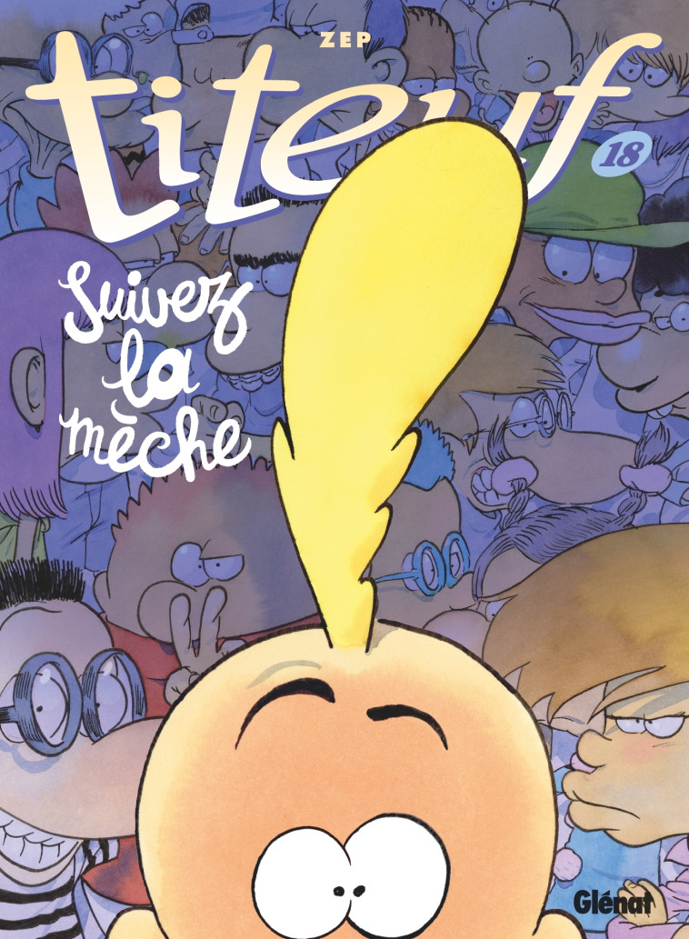 Titeuf - Tome 18 - Zep Zep,  ZEP - GLENAT