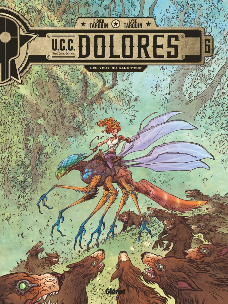 UCC Dolores - Tome 06 - Didier Tarquin, Lyse Tarquin, Didier Tarquin, Lyse Tarquin - GLENAT