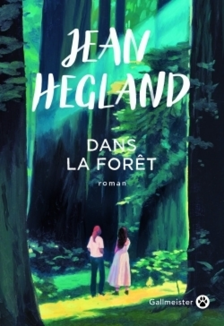 Dans la forêt - Jean Hegland, Jean Hegland - GALLMEISTER