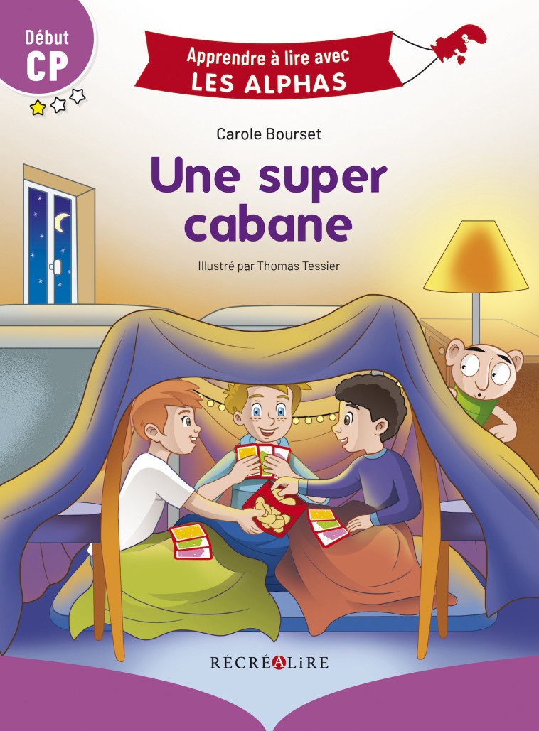 Une super cabane - Carole Bourset, Thomas Tessier, Carole Bourset, Thomas Tessier - RECREALIRE