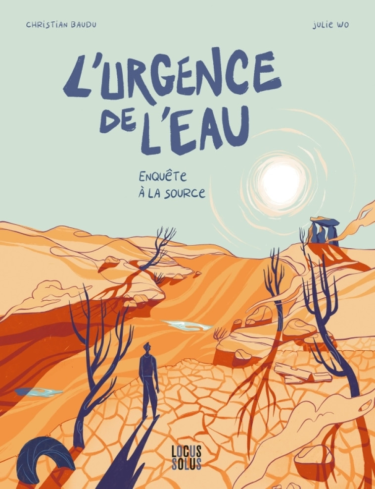 L'urgence de l'eau - Julie wo, Gérard Gruau, Christian Baudu, Julie wo, Gérard Gruau, Christian Baudu - LOCUS SOLUS