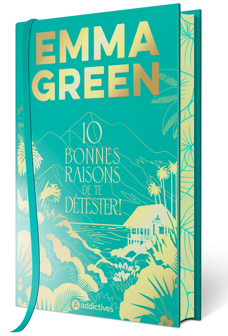 10 bonnes raisons de te détester - Collector relié -  Green emma, Emma Green, Emma Green - ADDICTIVES