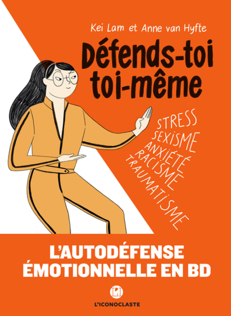 Défends-toi toi-même - Anne Van Hyfte, Kei Lam - ICONOCLASTE