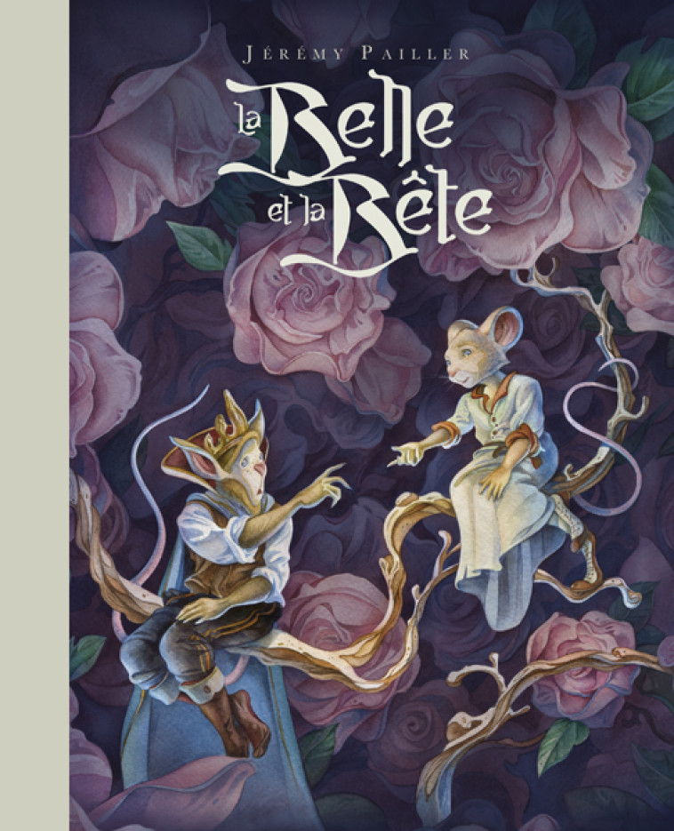 La Belle et la Bête -  Pailler Jérémy, Jérémy Pailler,  Leprince de Beaumont, Jérémy Pailler,  Leprince de Beaumont - KALEIDOSCOPE