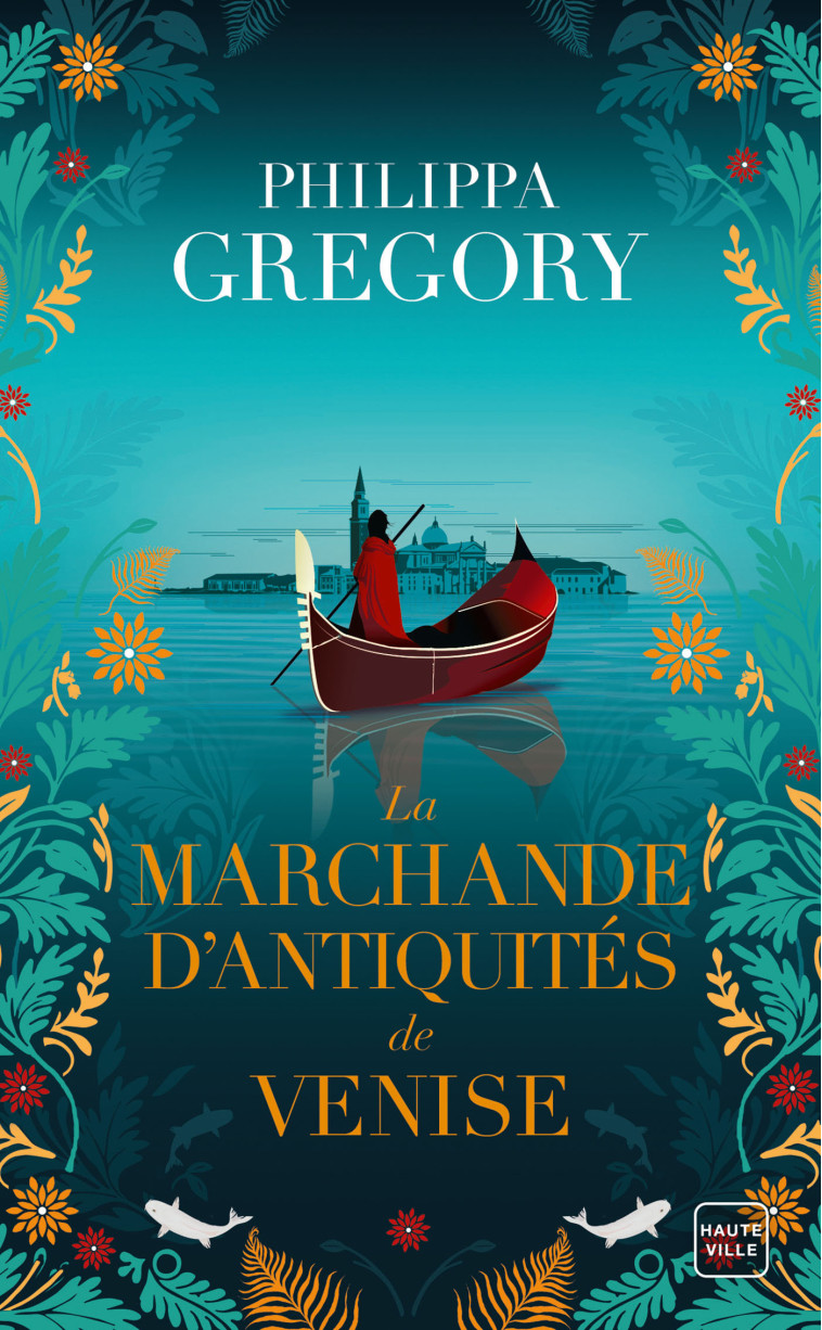 La Marchande d'antiquités de Venise - Philippa Gregory, Mathias Lefort, Philippa Gregory, Mathias Lefort - HAUTEVILLE