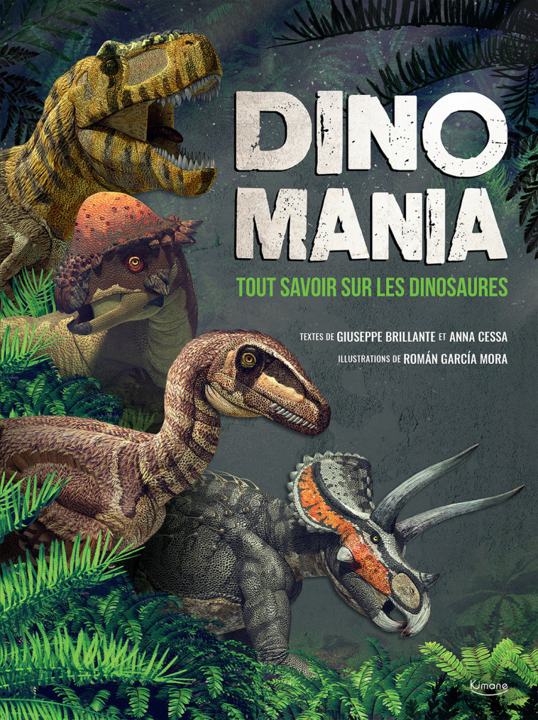 Dinomania - Giuseppe BRILLANTE, Anna Cessa, Roman Garcia Mora, Giuseppe BRILLANTE, Anna Cessa, Roman Garcia Mora - KIMANE