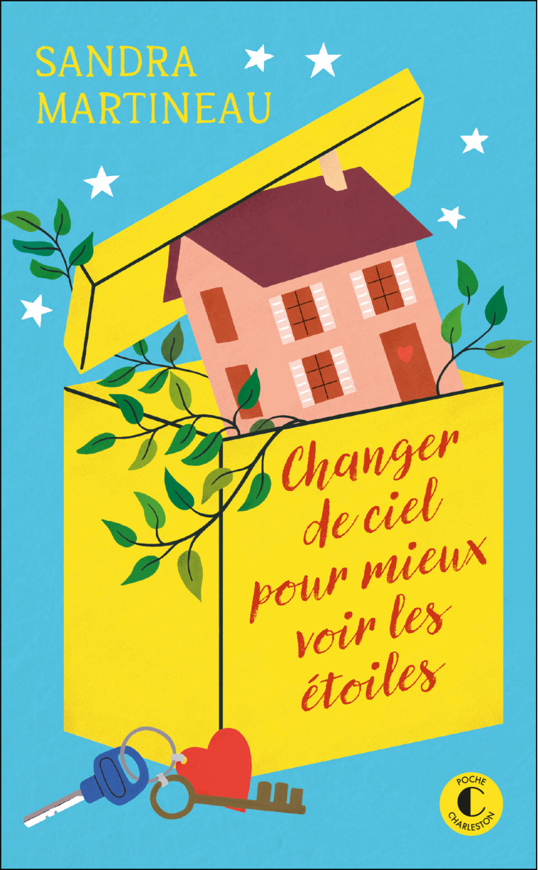 Changer de ciel pour mieux voir les étoiles - sandra martineau - CHARLESTON