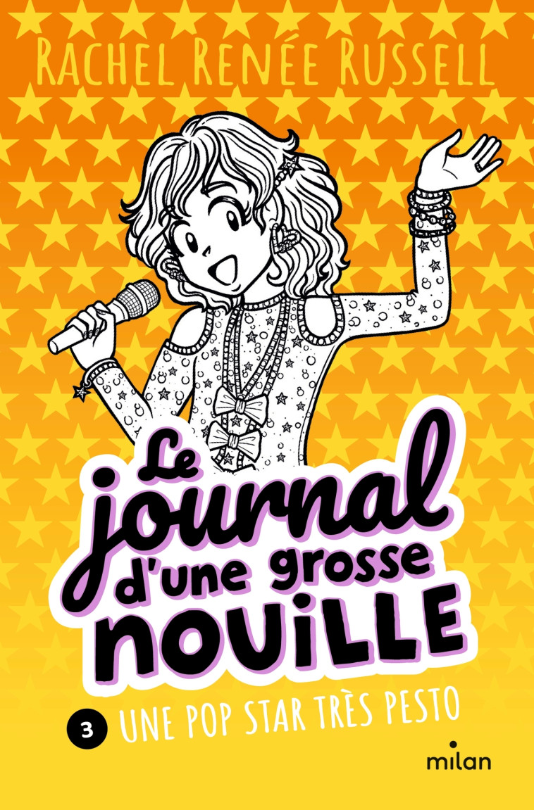 Le journal d'une grosse nouille, Tome 03 - Rachel Renée Russell - MILAN