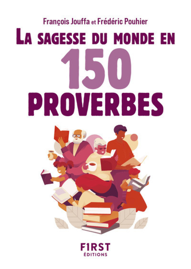 Le Petit livre - Sagesse du monde en 150 proverbes, 2e éd - François Jouffa, FREDERIC POUHIER, François Jouffa, FREDERIC POUHIER - FIRST