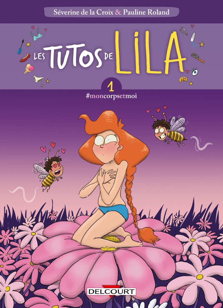 Les Tutos de Lila T01 - Séverine Delacroix, Pauline Roland - DELCOURT