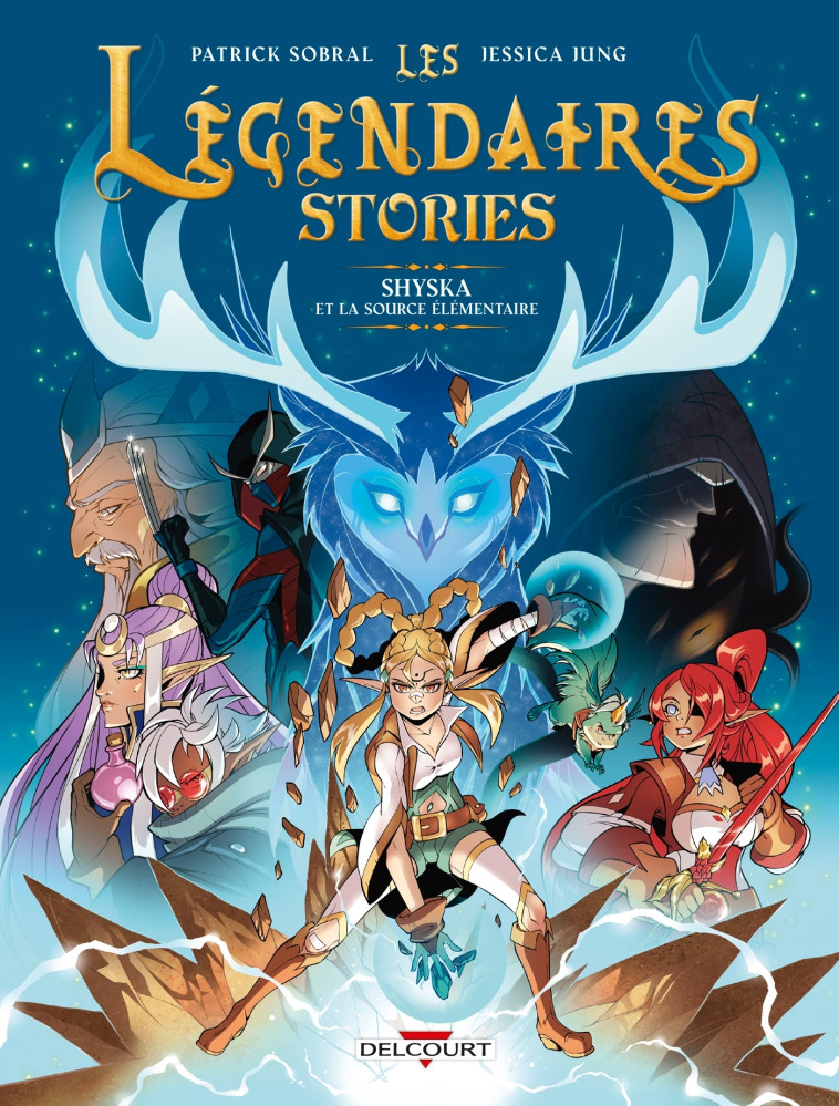 Les Légendaires - Stories T04 - Patrick Sobral, Jessica Jung - DELCOURT