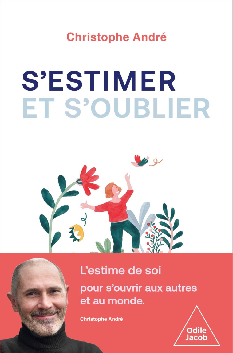 S'estimer et s'oublier - Christophe André - JACOB