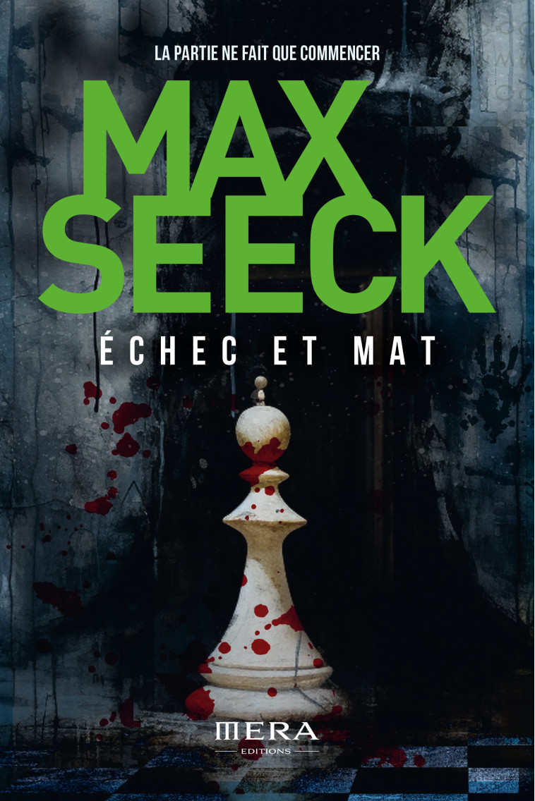 ECHEC ET MAT. -  SEECK MAX,  SEECK MAX - MERA EDITIONS