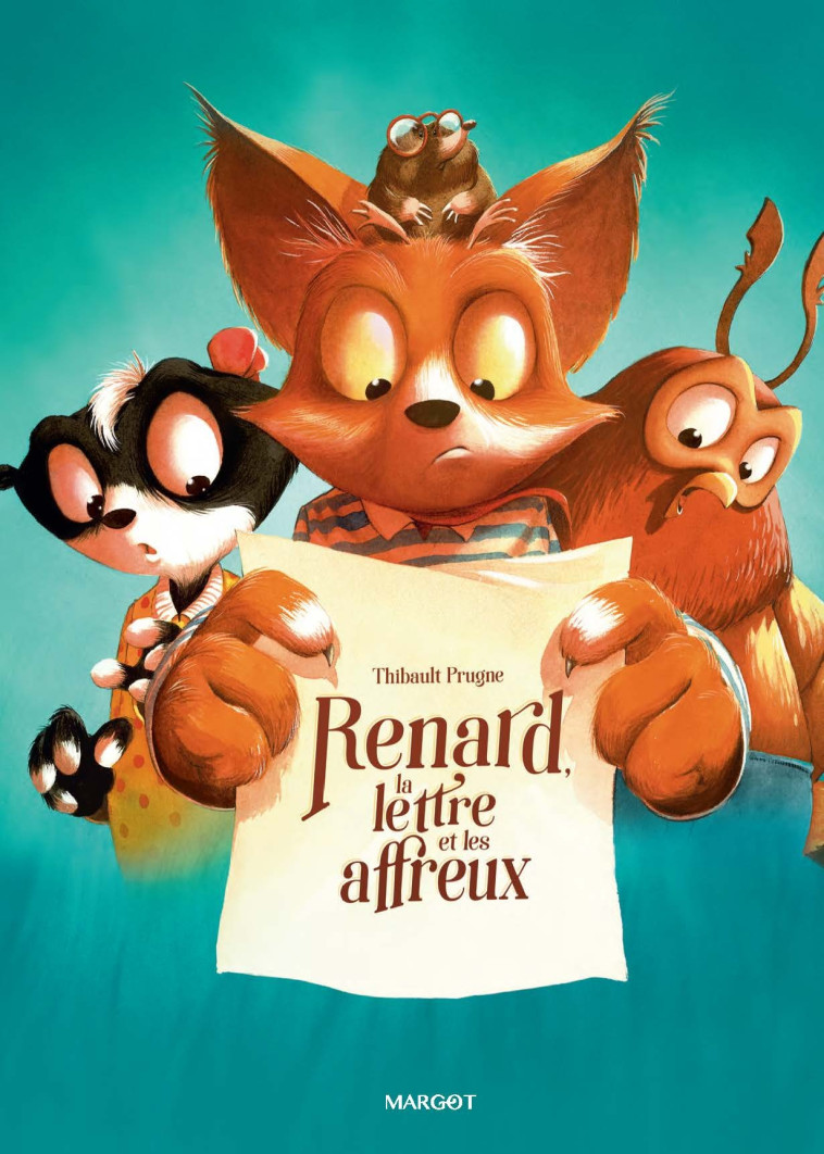 Renard, la lettre et les affreux -  Prugne Thibault, Thibault Prugne, Thibault Prugne - MARGOT