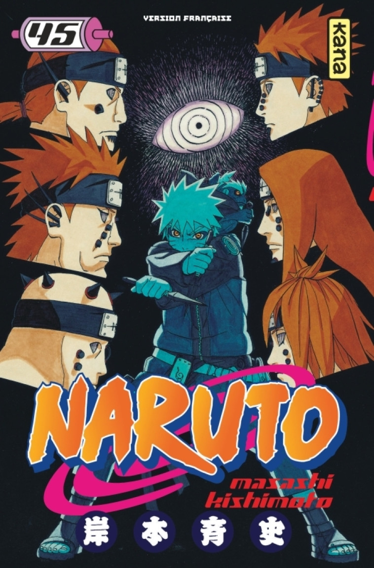 Naruto - Tome 45 - Masashi Kishimoto Masashi Kishimoto,  MASASHI KISHIMOTO,  MASASHI KISHIMOTO - KANA