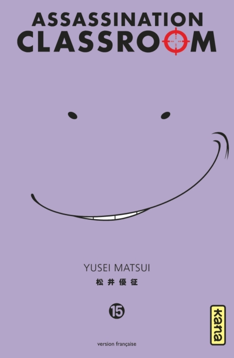 Assassination classroom - Tome 15 - Yusei Matsui Yusei Matsui,  Yusei Matsui,  Yusei Matsui,  Yusei Matsui - KANA