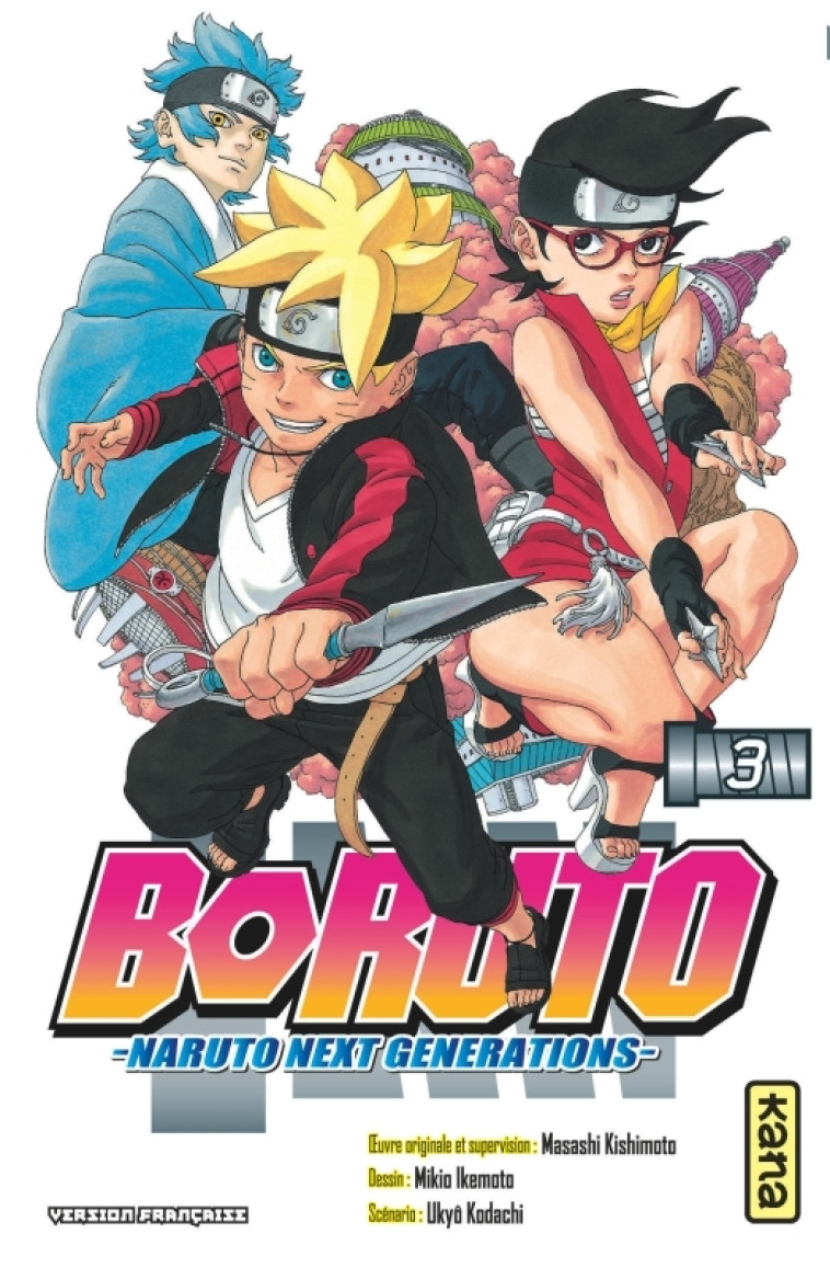 Boruto - Naruto next generations - Tome 3 - Ukyo Kodachi Ukyo Kodachi, Masashi Kishimoto Masashi Kishimoto, Mikio Ikemoto Mikio Ikemoto,  Ukyo Kodachi,  MASASHI KISHIMOTO,  MASASHI KISHIMOTO,  Mikio Ikemoto - KANA