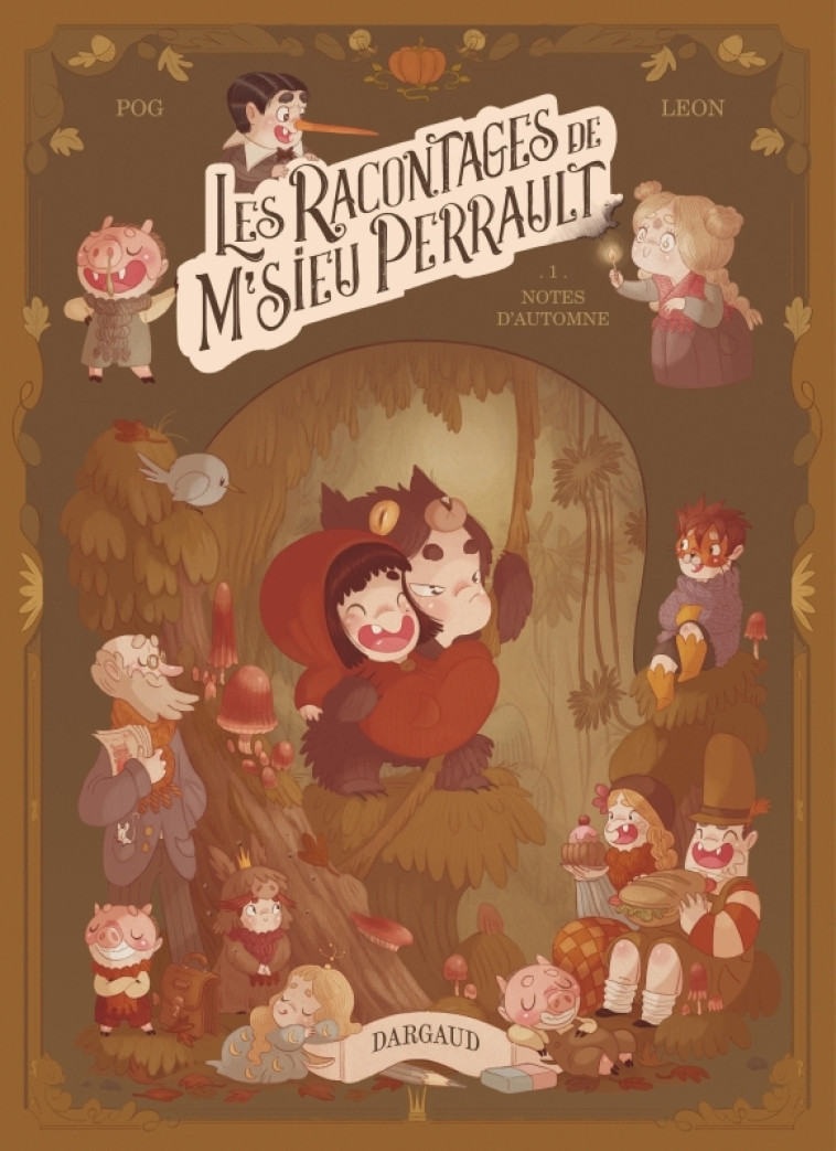 Les racontages de M'sieu Perrault - Tome 1 - Notes d'automne - Pog Pog, Léon Stéphanie Léon Stéphanie,  Pog,  Léon Stéphanie,  Pog,  Léon Stéphanie - DARGAUD