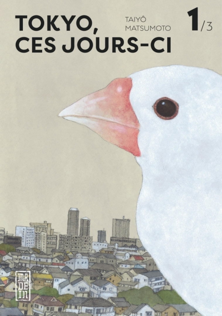 Tokyo, ces jours-ci - Tome 1 -  Taiyô Matsumoto,  Taiyô Matsumoto,  Taiyô Matsumoto - KANA