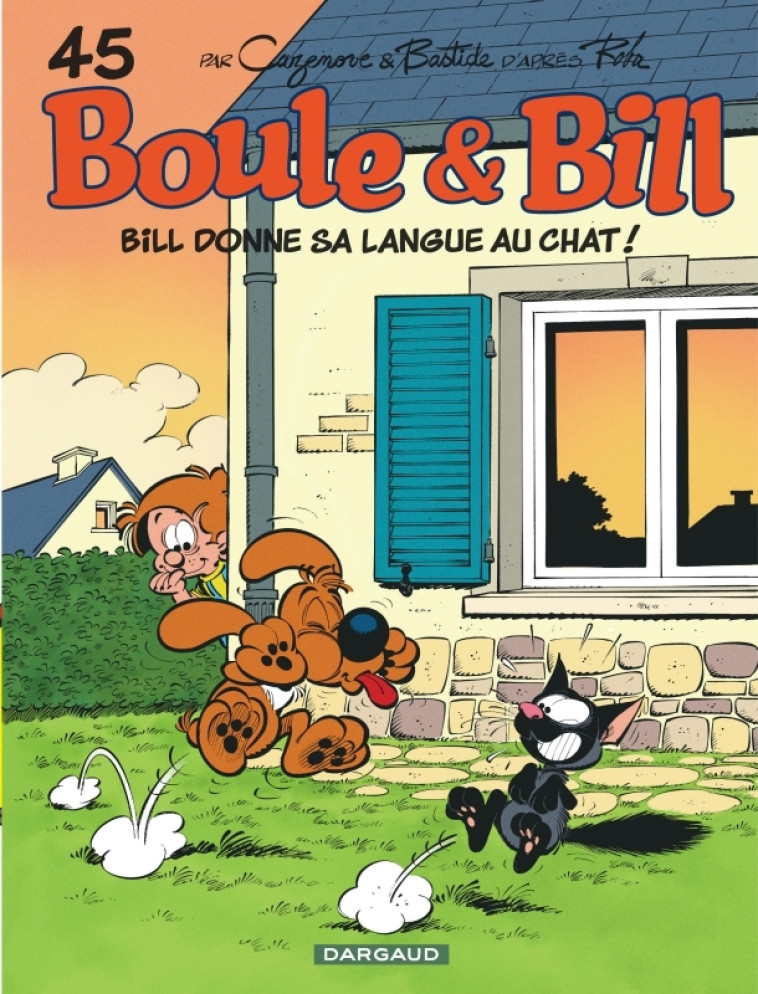 Boule & Bill - Tome 45 - Bill donne sa langue au chat -  Bastide Jean,  Cazenove Christophe,  Roba Jean,  Bastide Jean,  Cazenove Christophe,  Roba Jean - DARGAUD
