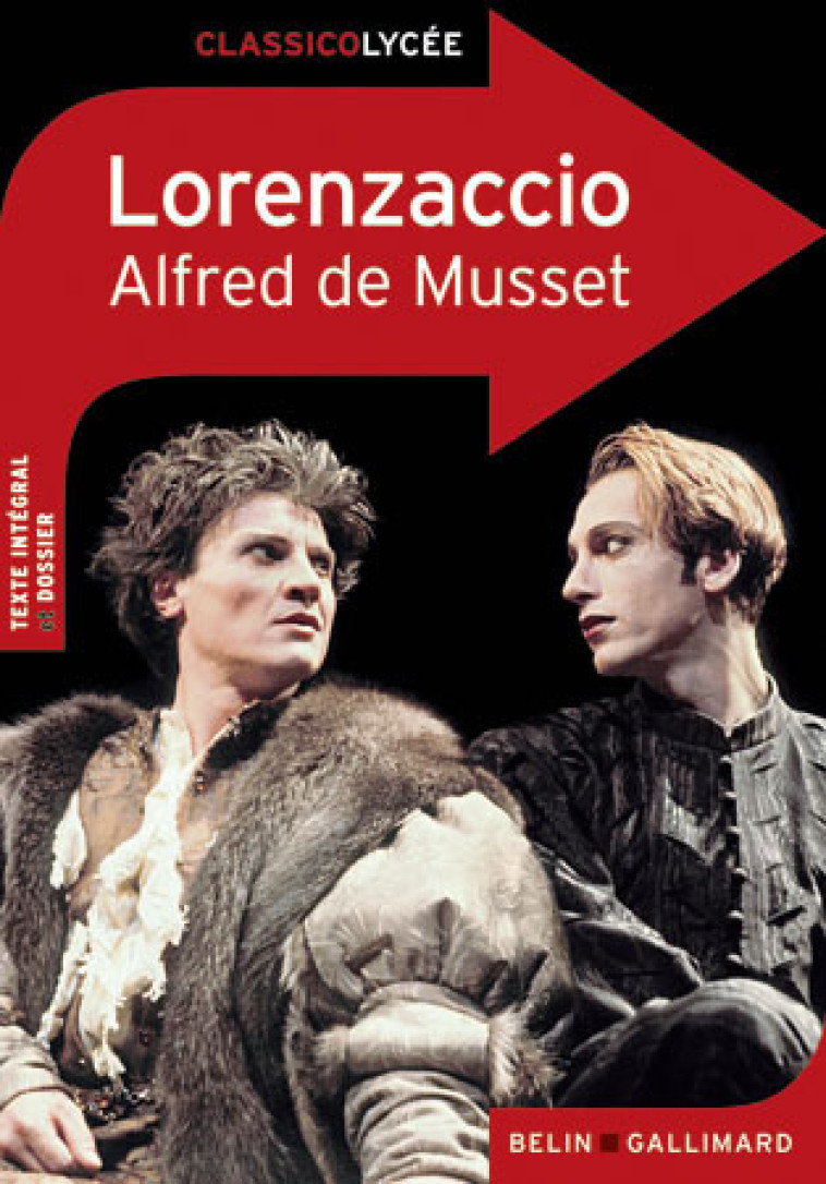 Lorenzaccio - ALFRED DE MUSSET, ALFRED DE MUSSET - BELIN EDUCATION