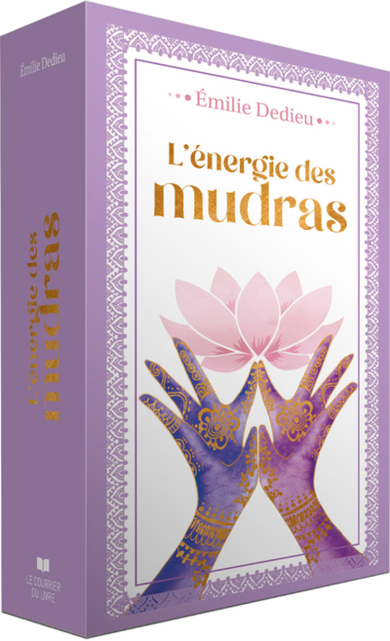L'Energie des Mudras - Emilie Dedieu - COURRIER LIVRE