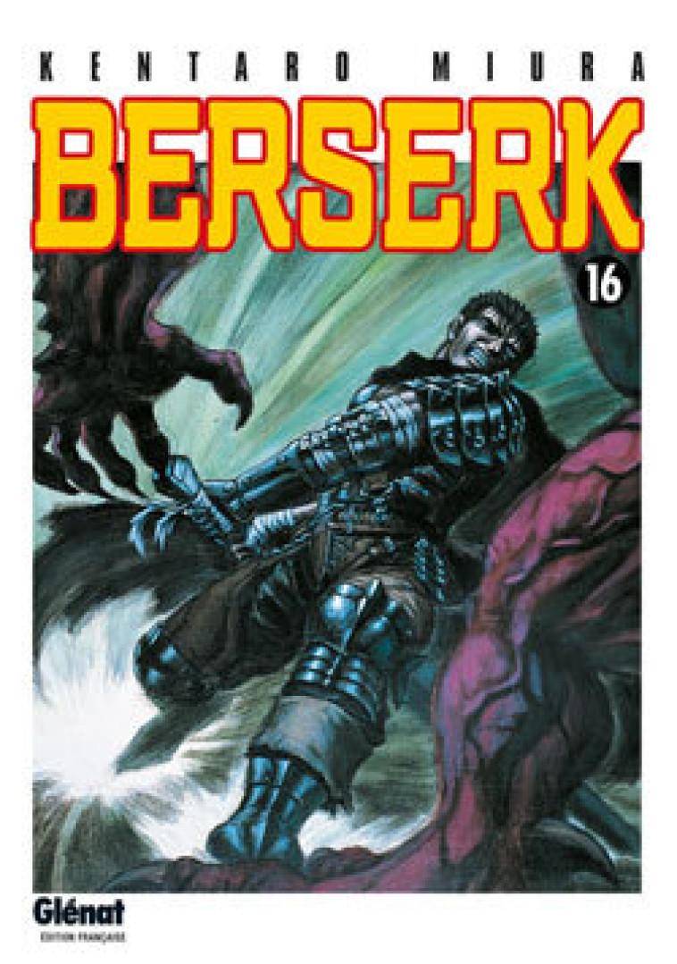 Berserk - Tome 16 - Kentaro Miura, Kentaro Miura - GLENAT