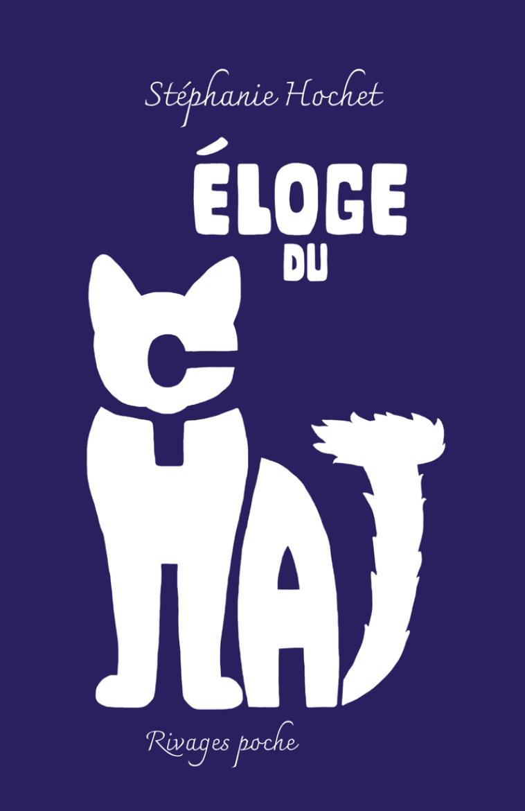 Eloge du chat (collector) - Stéphanie Hochet, Pierrette Fleutiaux, Stéphanie Hochet, Pierrette Fleutiaux - RIVAGES