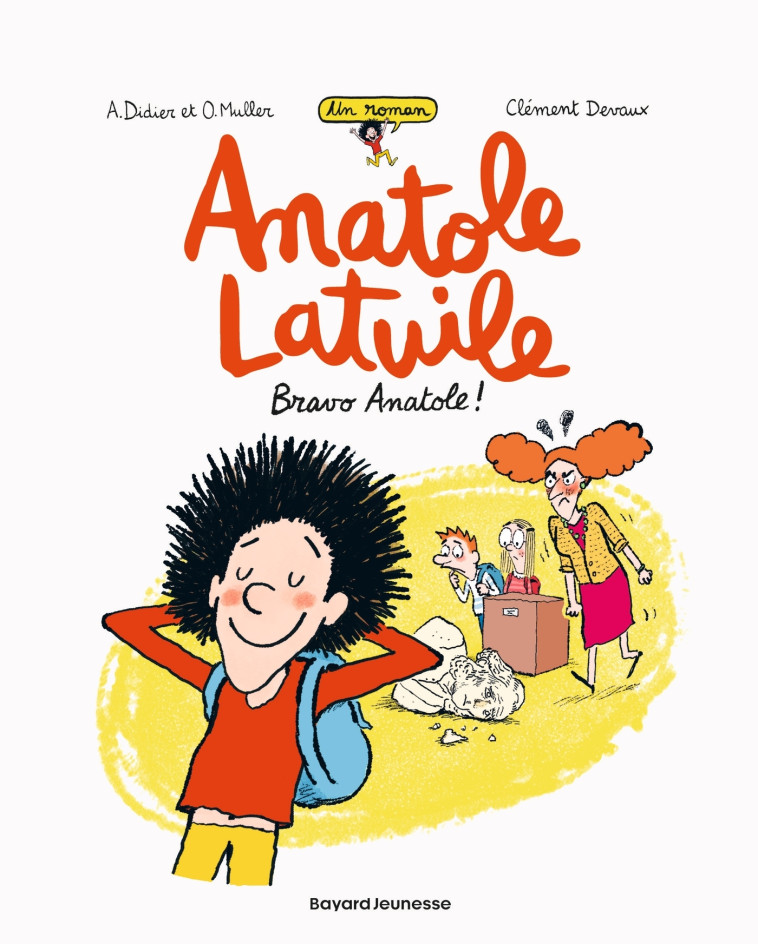 Anatole Latuile roman, Tome 01 - Clément Devaux, Anne Didier, Olivier Muller, Clément Devaux, Anne Didier, Olivier Muller - BAYARD JEUNESSE