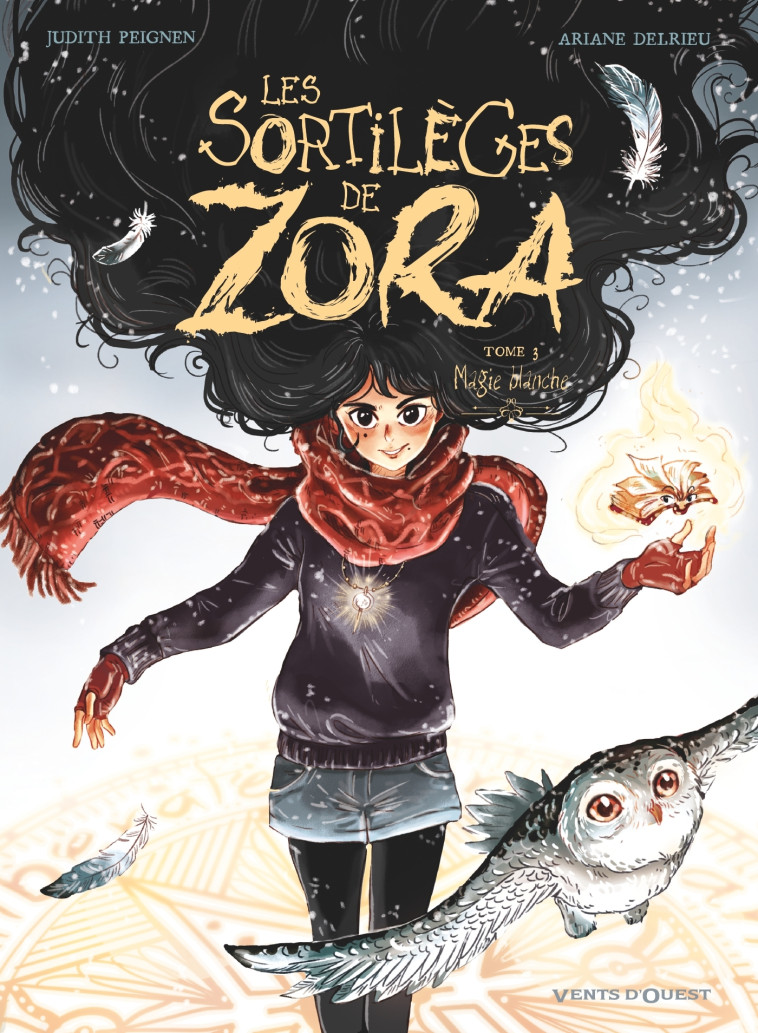 Les Sortilèges de Zora - Tome 03 - Judith Peignen, Ariane Delrieu, Judith Peignen, Ariane Delrieu - VENTS D'OUEST